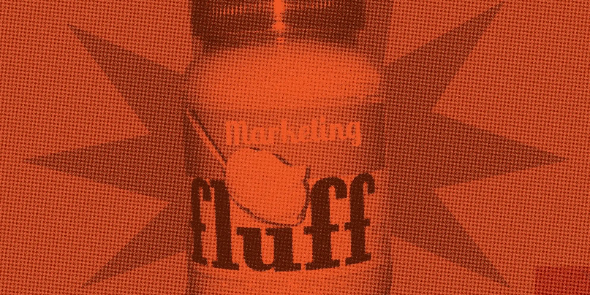 Marketing Fluff